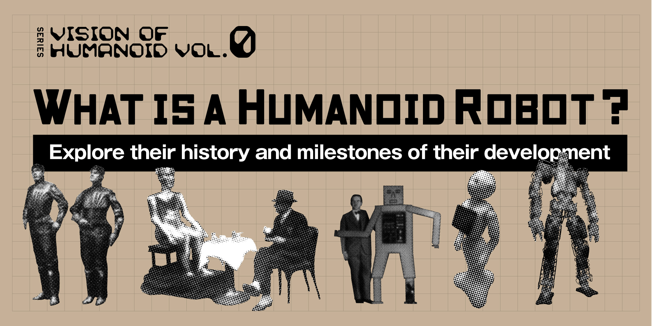 What is a humanoid robot? Explore their history and milestones of their